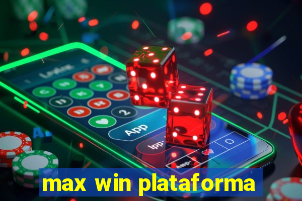 max win plataforma